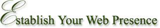 Establish Your Web Presence